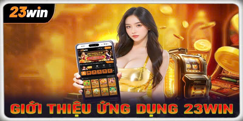 23Win Giới Thiệu Online