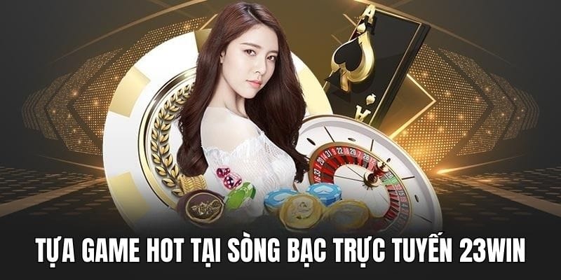tua-game-tai-song-bac-truc-tuyen-23win
